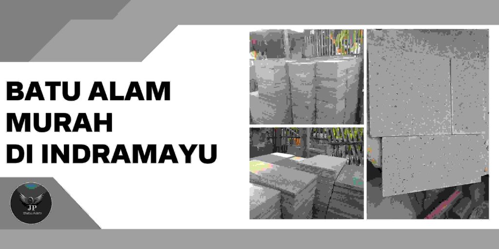 Batu alam murah di Indramayu