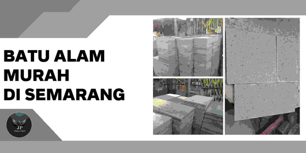 Batu alam murah Di Semarang