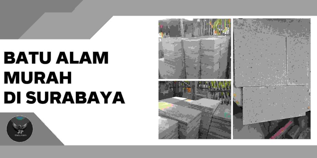 Batu alam murah Di Surabaya