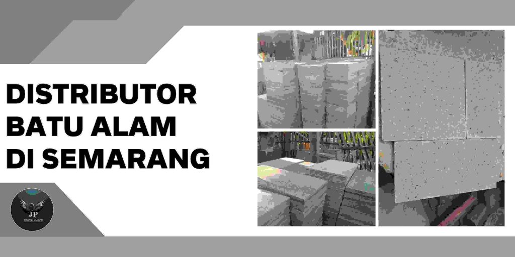 Distributor Batu Alam Di Semarang