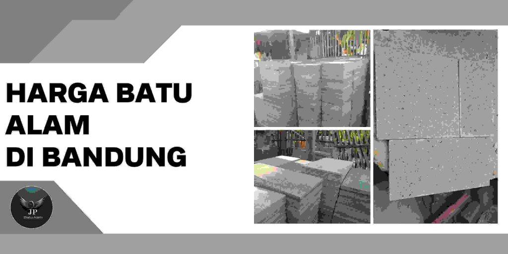 Harga batu alam Di Bandung