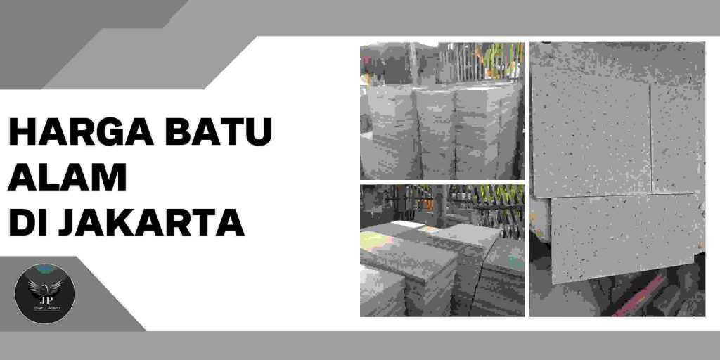 Harga batu alam Di Jakarta