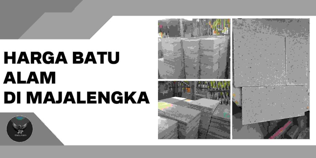 Harga batu alam Di Majalengka