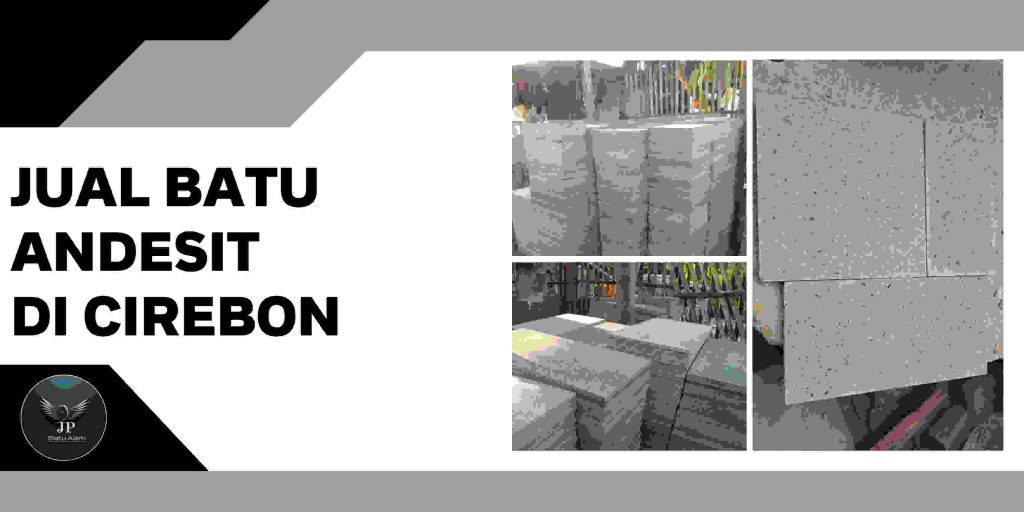 Jual Batu Andesit di Cirebon